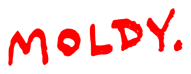 Moldy
